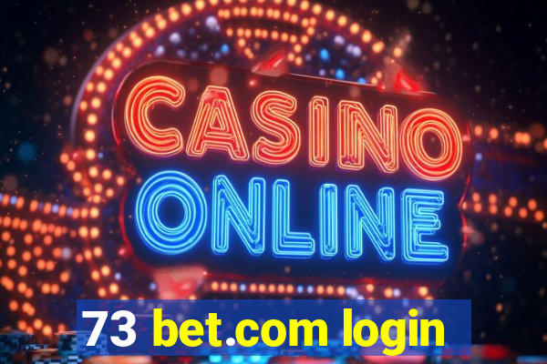 73 bet.com login