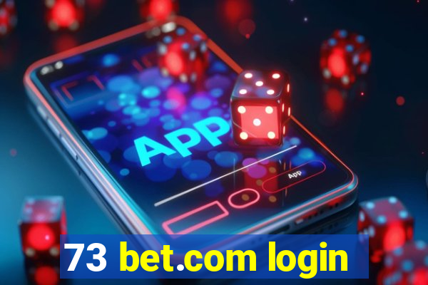 73 bet.com login