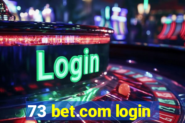 73 bet.com login