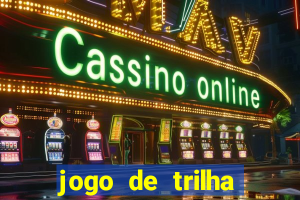 jogo de trilha para imprimir