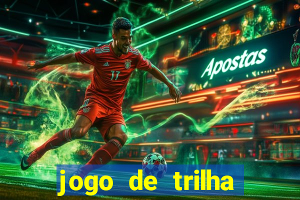 jogo de trilha para imprimir