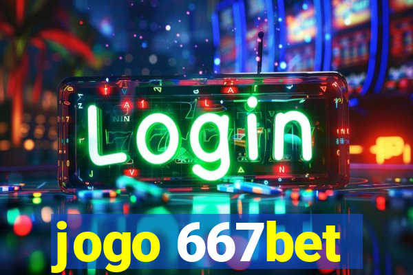 jogo 667bet