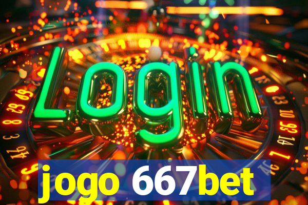 jogo 667bet