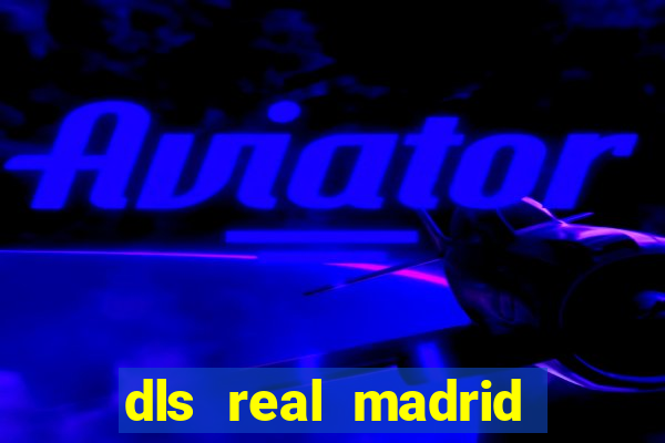 dls real madrid kit 2022