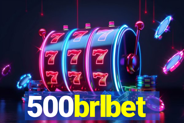 500brlbet