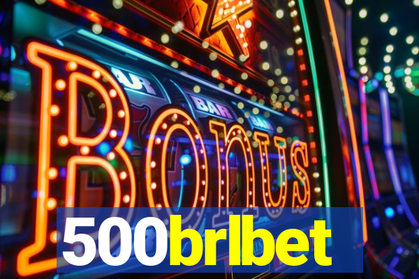 500brlbet