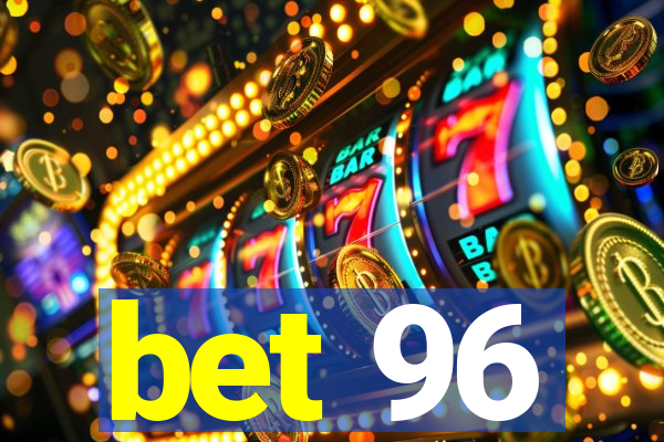 bet 96