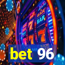 bet 96