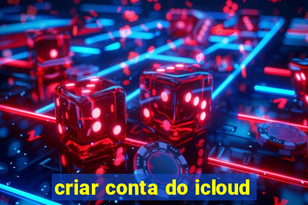 criar conta do icloud