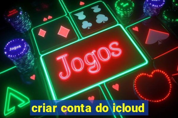 criar conta do icloud