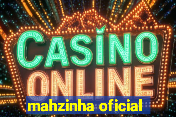 mahzinha oficial