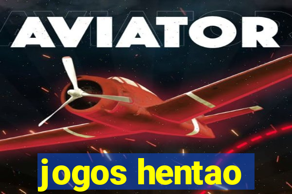 jogos hentao