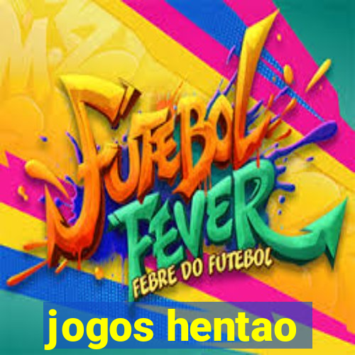 jogos hentao