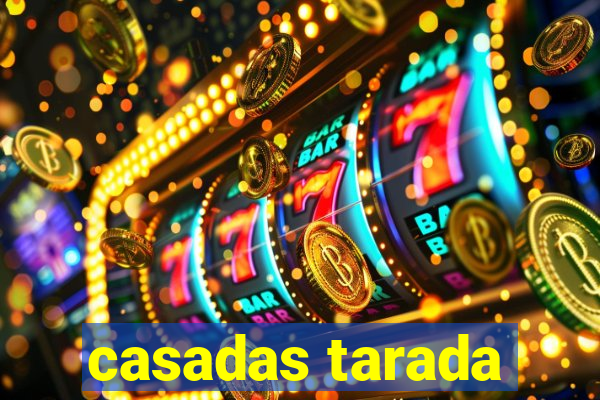 casadas tarada