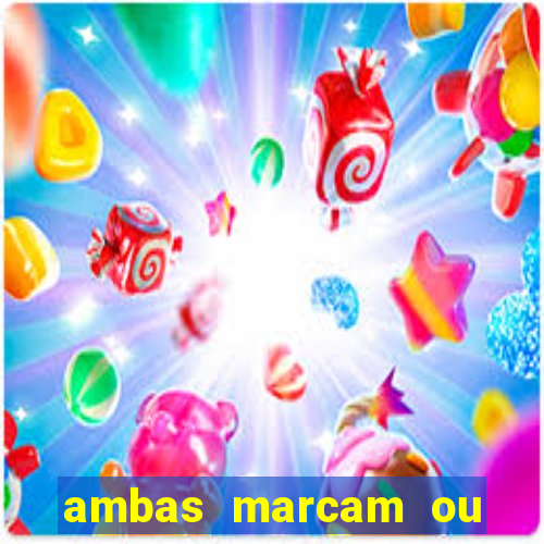 ambas marcam ou mais de 2.5