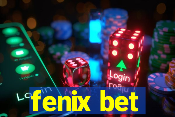 fenix bet