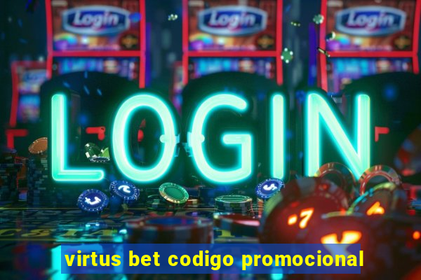 virtus bet codigo promocional