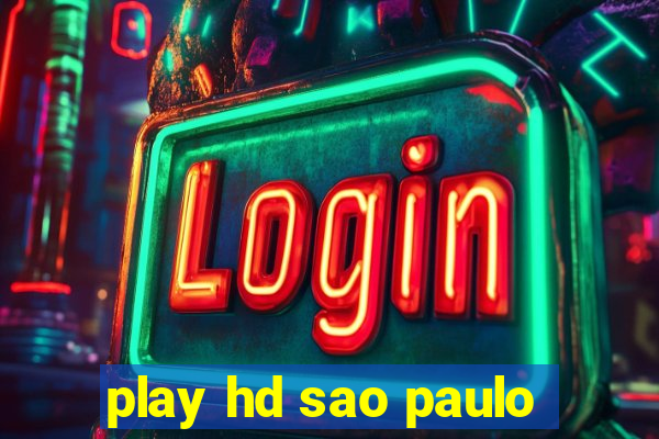 play hd sao paulo