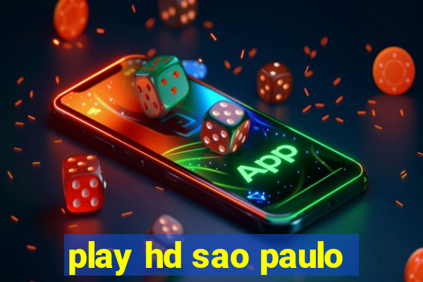 play hd sao paulo