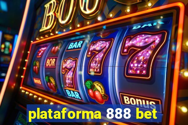 plataforma 888 bet