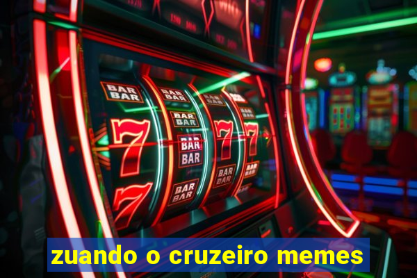 zuando o cruzeiro memes