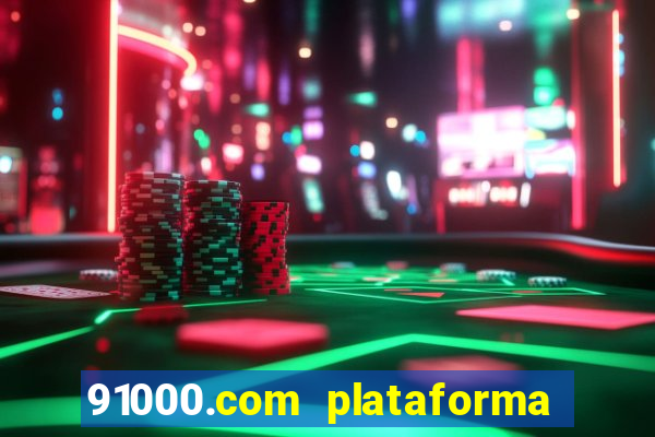 91000.com plataforma de jogos