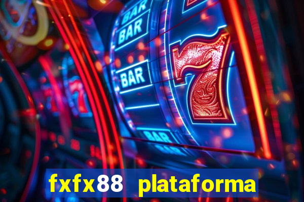 fxfx88 plataforma de jogos