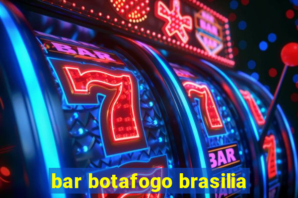 bar botafogo brasilia