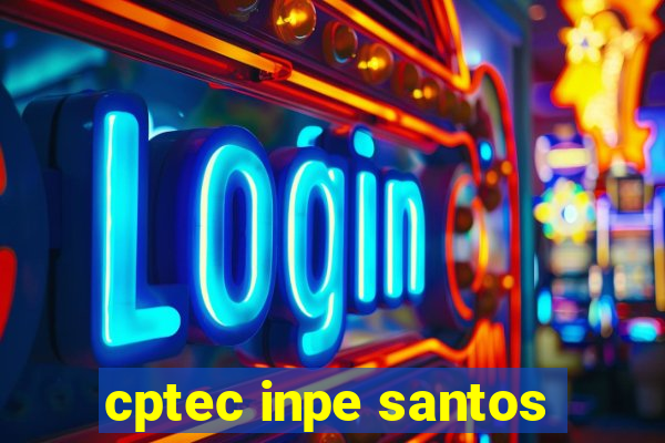 cptec inpe santos