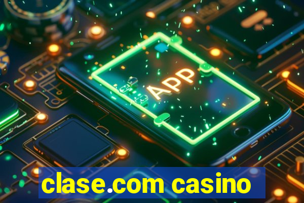 clase.com casino