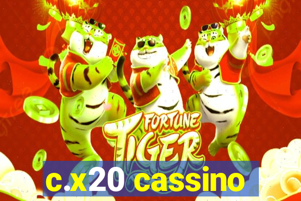 c.x20 cassino