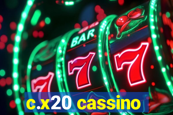 c.x20 cassino