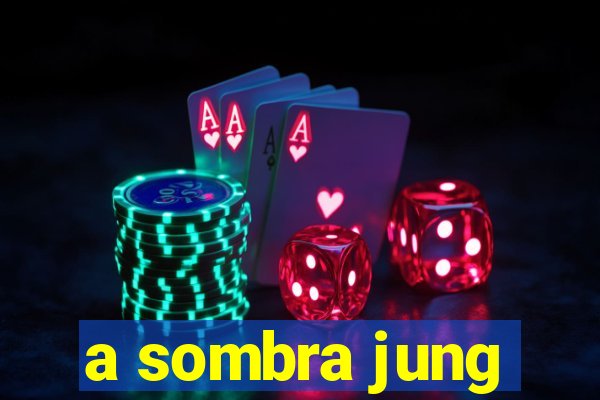 a sombra jung