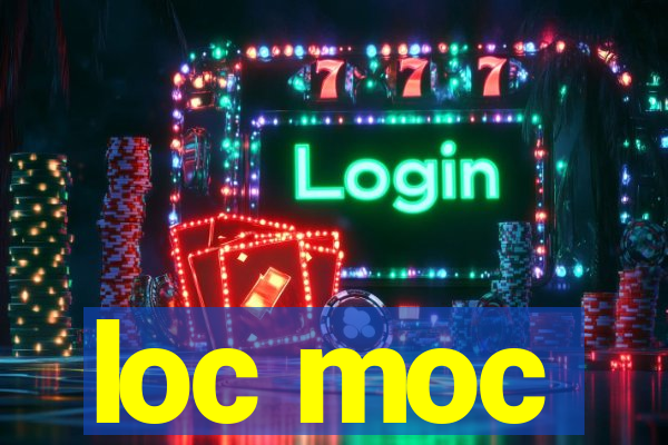 loc moc