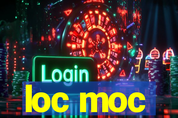 loc moc