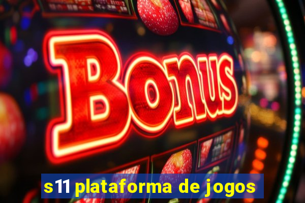 s11 plataforma de jogos