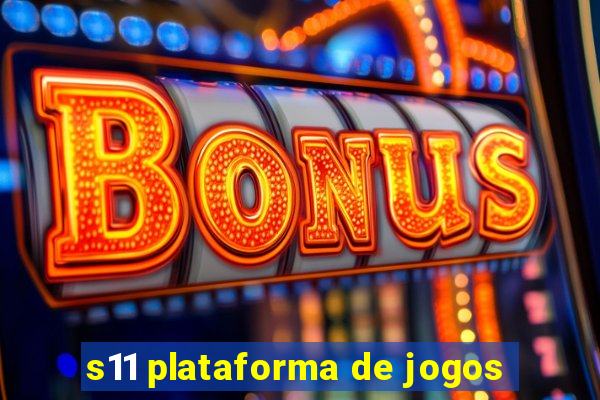 s11 plataforma de jogos