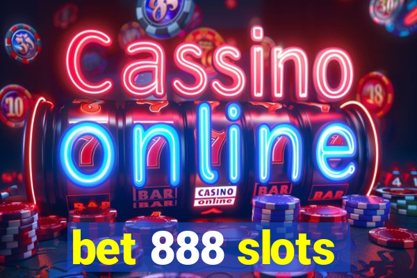 bet 888 slots