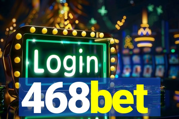 468bet