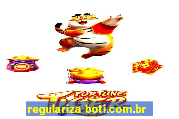 regulariza boti.com.br