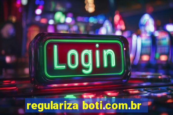 regulariza boti.com.br