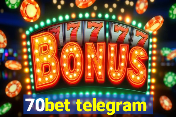 70bet telegram