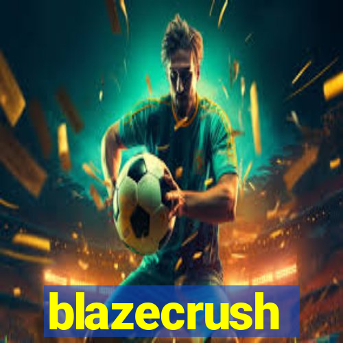 blazecrush