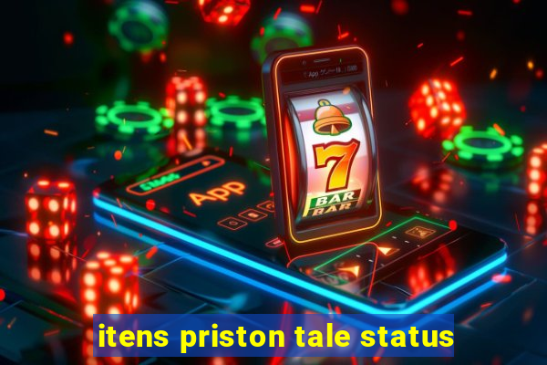 itens priston tale status