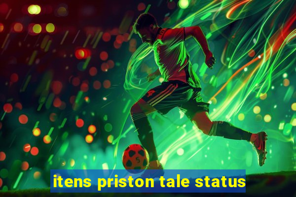 itens priston tale status