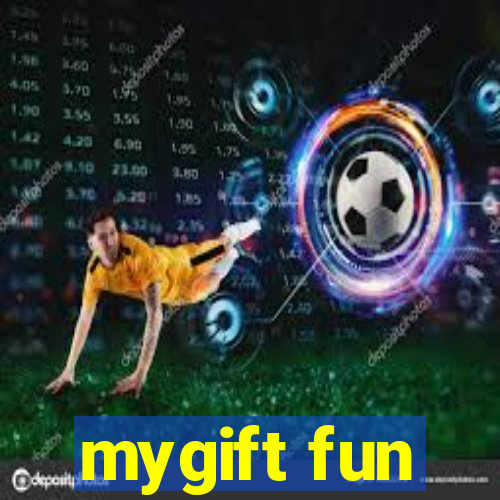 mygift fun