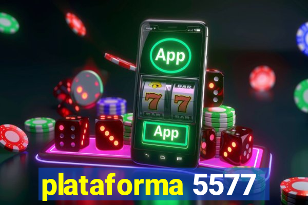 plataforma 5577