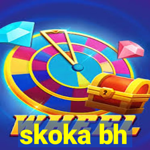 skoka bh