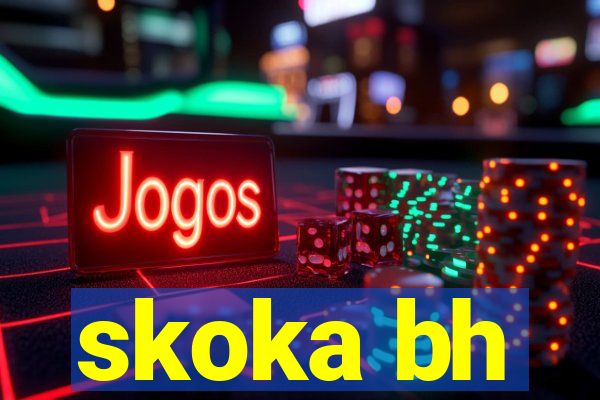 skoka bh