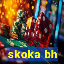 skoka bh